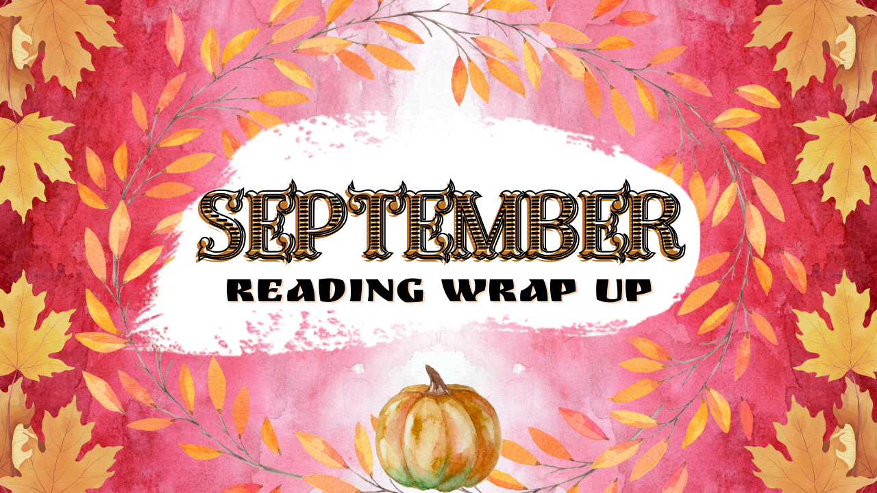 September Reading Wrap Up | 2021