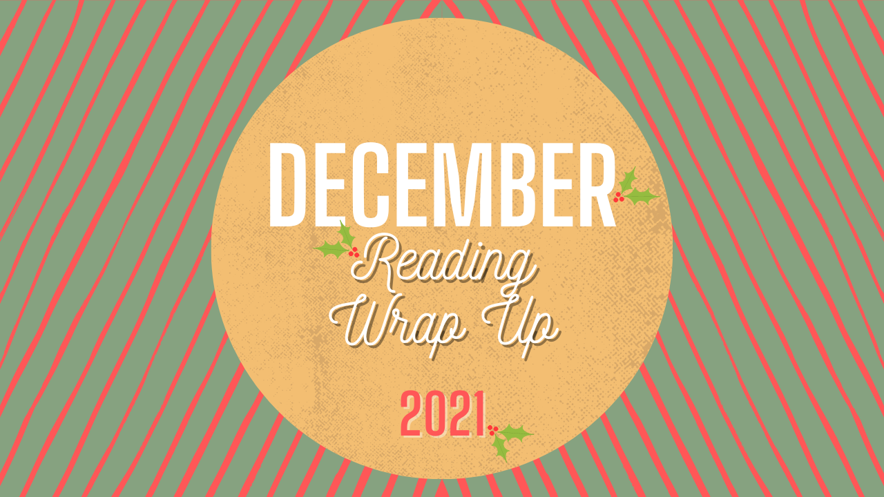 December Reading Wrap Up | 2021